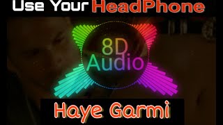 Haye Garmi Full Song  official 8D Audio  Latest Hindi Songs [upl. by Beore]