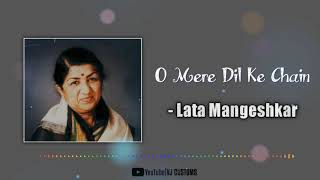 O Mere Dil Ke Chain  Lata Mangeshkar [upl. by Haroppizt]