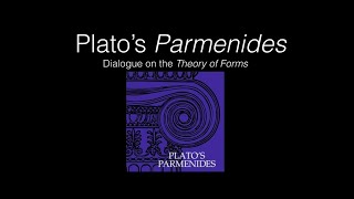 PLATOS PARMENIDES  THEORY OF FORMS [upl. by Hillary]