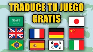 Traduce tu juego a 30 idiomas GRATIS y sin Google Traductor [upl. by Nosyerg589]