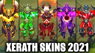 All Xerath Skins Spotlight 2021 League of Legends [upl. by Middle]