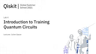 Lab 4  Introduction to Training Quantum Circuits [upl. by Swor]