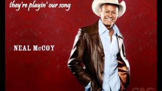 Neal McCoy  Theyre Playin Our Song [upl. by Arriet]