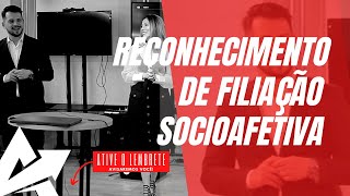 DIREITO DE FAMÍLIA Reconhecimento de filiação socioafetiva [upl. by Anowahs]