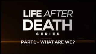 Life After Death Series Part 1  What Are We  119 Ministries [upl. by Atterbury478]