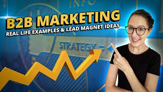 Real B2B Marketing Examples amp Lead Magnet Ideas For Business [upl. by Enaud]