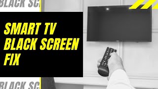 Smart TV Black Screen Fix  Try This [upl. by Hgieloj]