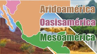 ARIDOAMÉRICA  MESOAMÉRICA  OASISAMÉRICA [upl. by Mccomb21]