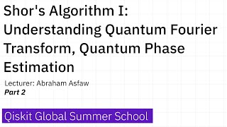 8Shors Algorithm I Understanding Quantum Fourier Transform Quantum Phase Estimation  Part 2 [upl. by Serg]