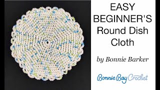 EASY BEGINNERS Round Dish Cloth by Bonnie Barker [upl. by Aniral]