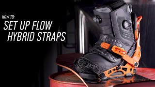 How To Set Up Flow Hybrid Snowboard Bindings [upl. by Nelle671]