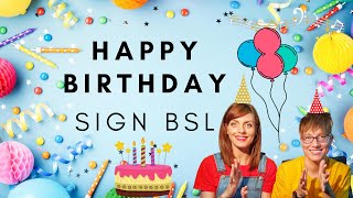 SING amp SIGN HAPPY BIRTHDAY  BSL [upl. by Akeemat702]