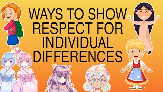 RESPECT INDIVIDUAL DIFFERENCES  LETS RESPECT EVERYONE [upl. by Etiam]