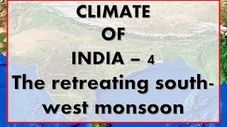 Climate of India part4 the retreating monsoon [upl. by Aranaj622]