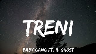 Treni  Baby Gang ft Il Ghost TestoLyrics [upl. by Aneeres187]