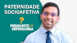 Paternidade socioafetiva O que é Como fazer o reconhecimento [upl. by Mallory]