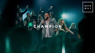 Champion  Feat Michael Bethany  Gateway Worship [upl. by Analahs504]