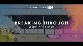 Breaking Through Song Story  Come Alive  Bethel Music Kids [upl. by Ellenid613]