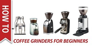 How To Choose a Coffee Grinder for Beginners [upl. by Whitaker]