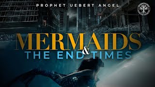 MERMAIDS amp THE END TIMES  Prophet Uebert Angel [upl. by Pirzada115]