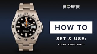 How To Use Your Rolex Explorer II  Set amp Change Time GMT  Bobs Watches [upl. by Aveline]