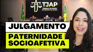 JULGAMENTO PATERNIDADE SOCIOAFETIVA [upl. by Serge7]