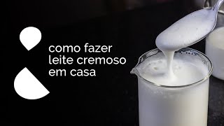 Como Fazer Leite Cremoso e Espumado em Casa [upl. by Damiani742]